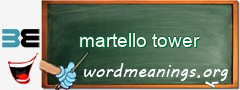 WordMeaning blackboard for martello tower